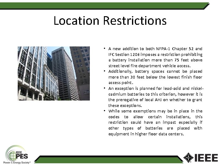 Location Restrictions • A new addition to both NFPA-1 Chapter 52 and IFC Section