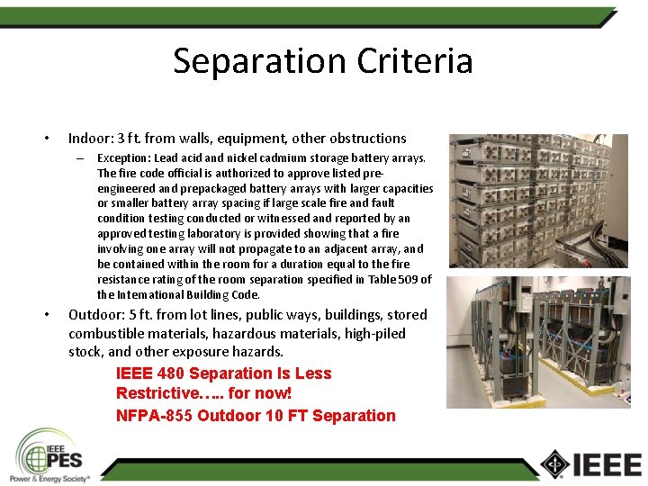 Separation Criteria • Indoor: 3 ft. from walls, equipment, other obstructions – Exception: Lead