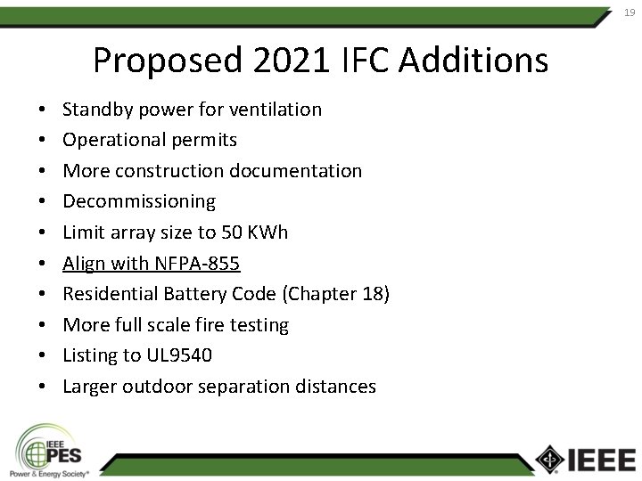 19 Proposed 2021 IFC Additions • • • Standby power for ventilation Operational permits