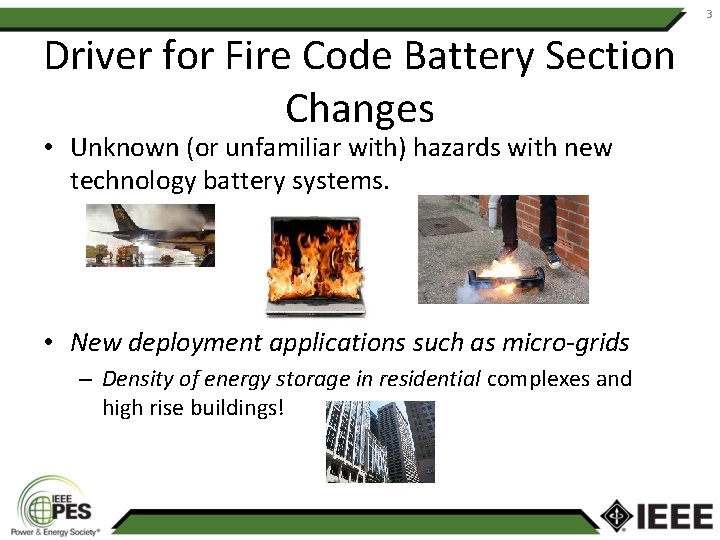 3 Driver for Fire Code Battery Section Changes • Unknown (or unfamiliar with) hazards