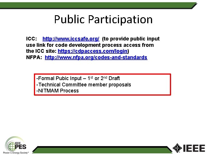 Public Participation ICC: http: //www. iccsafe. org/ (to provide public input use link for