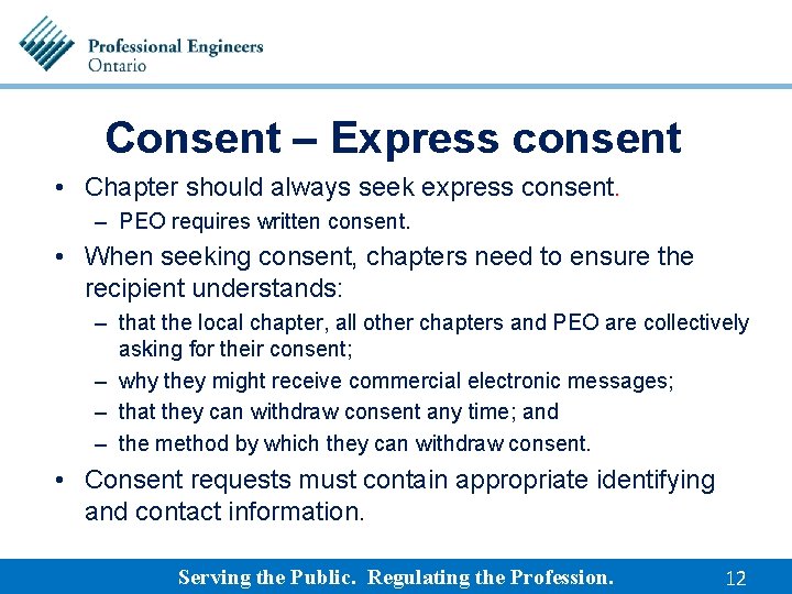 Consent – Express consent • Chapter should always seek express consent. – PEO requires