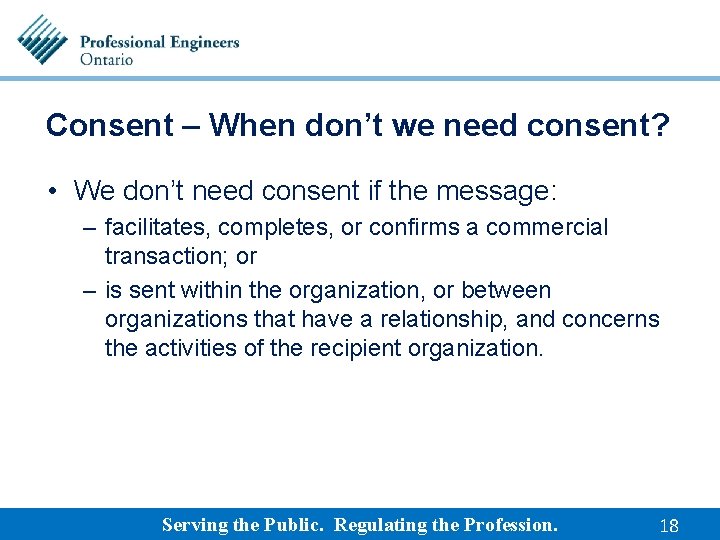 Consent – When don’t we need consent? • We don’t need consent if the