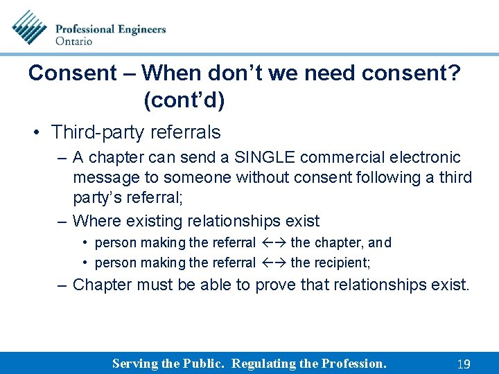 Consent – When don’t we need consent? (cont’d) • Third-party referrals – A chapter