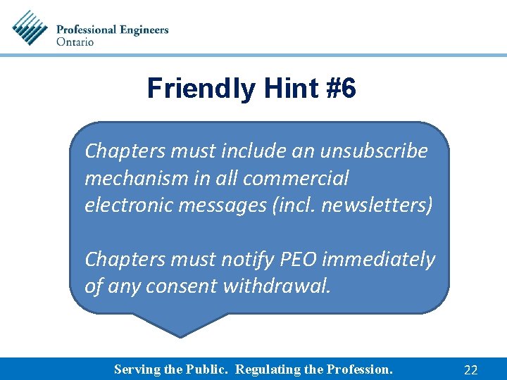 Friendly Hint #6 Chapters must include an unsubscribe mechanism in all commercial electronic messages