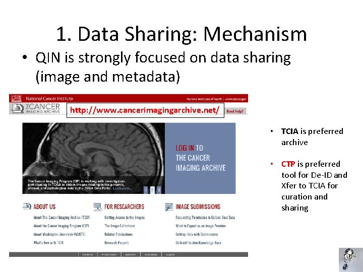 1. Data Sharing: Mechanism • QIN is strongly focused on data sharing (image and