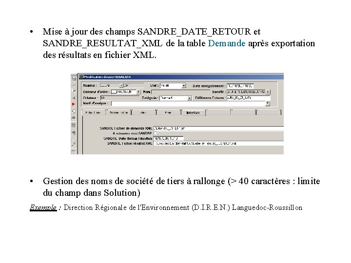  • Mise à jour des champs SANDRE_DATE_RETOUR et SANDRE_RESULTAT_XML de la table Demande