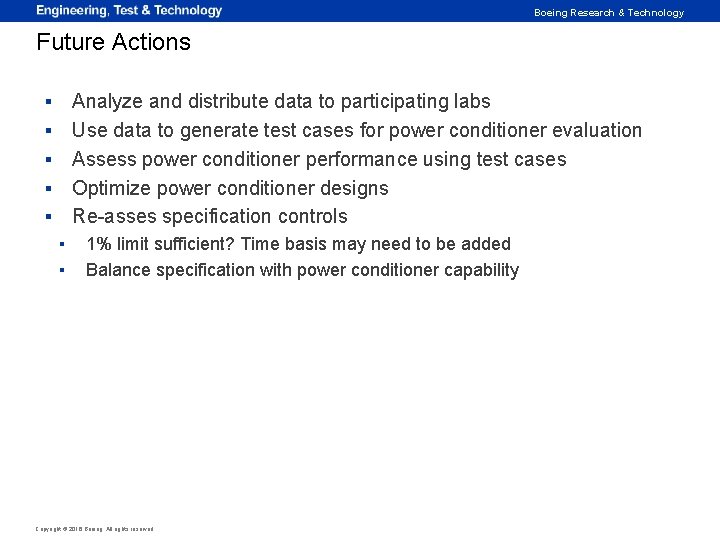 Boeing Research & Technology Future Actions ▪ ▪ ▪ Analyze and distribute data to