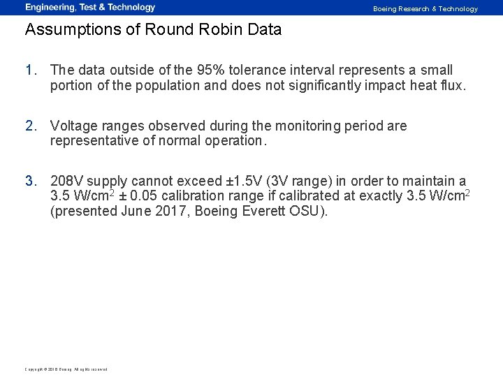 Boeing Research & Technology Assumptions of Round Robin Data 1. The data outside of