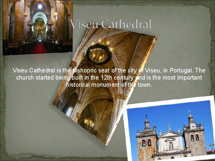 Viseu Cathedral is the bishopric seat of the city of Viseu, in Portugal. The