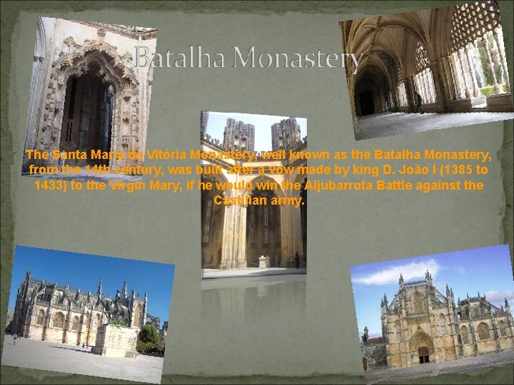 The Santa Maria da Vitória Monastery, well known as the Batalha Monastery, from the