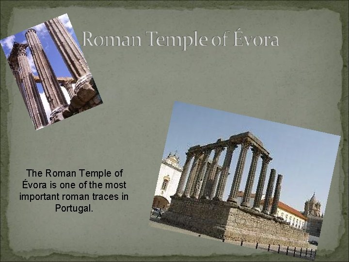 The Roman Temple of Évora is one of the most important roman traces in