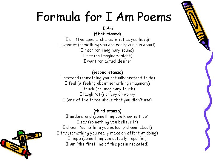 Formula for I Am Poems I Am (first stanza) I am (two special characteristics