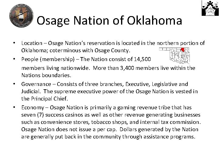 Osage Nation of Oklahoma • Location – Osage Nation’s reservation is located in the