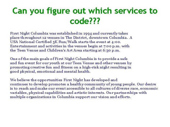 Can you figure out which services to code? ? ? First Night Columbia was