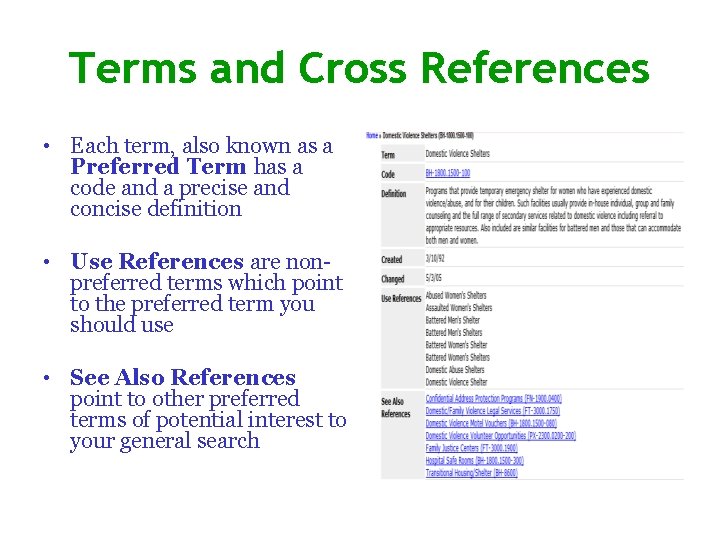 Terms and Cross References • Each term, also known as a Preferred Term has