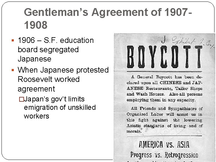 Gentleman’s Agreement of 19071908 § 1906 – S. F. education board segregated Japanese §