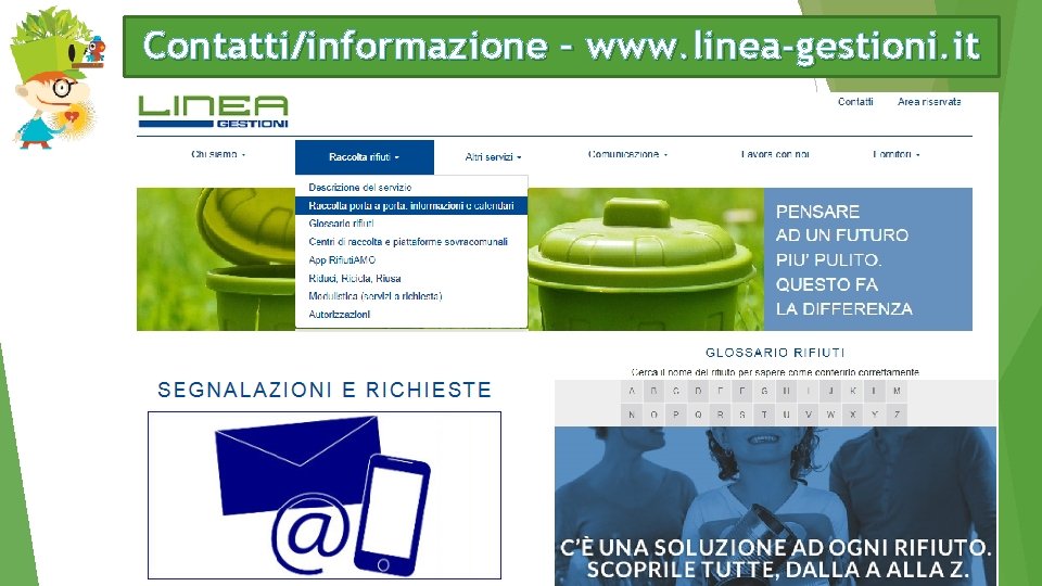 Contatti/informazione – www. linea-gestioni. it 