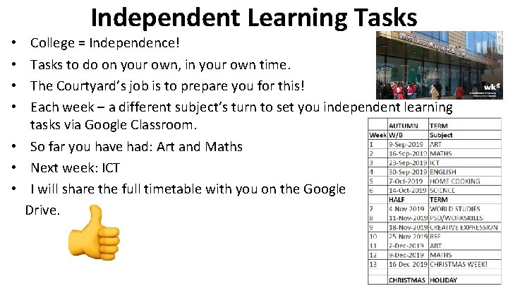 Independent Learning Tasks College = Independence! Tasks to do on your own, in your