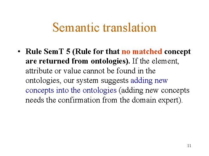 Semantic translation • Rule Sem. T 5 (Rule for that no matched concept are