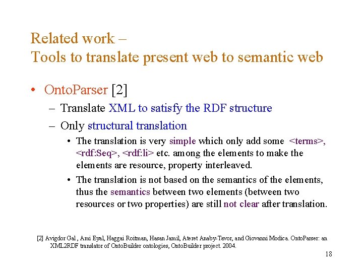 Related work – Tools to translate present web to semantic web • Onto. Parser