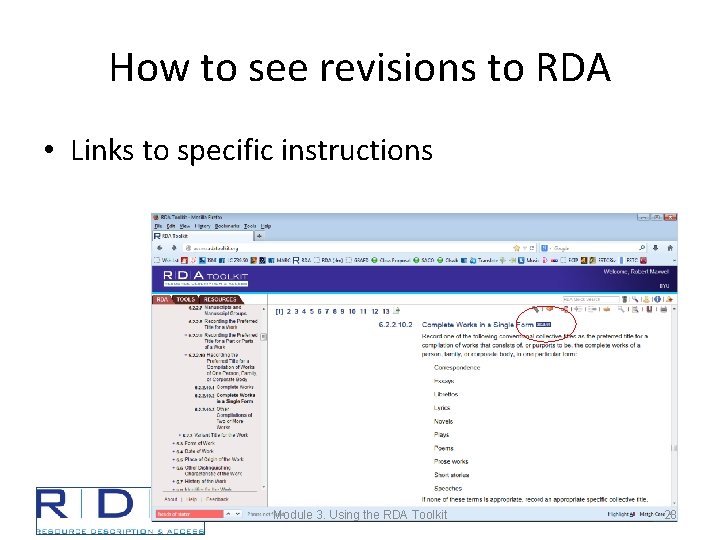 How to see revisions to RDA • Links to specific instructions Module 3. Using
