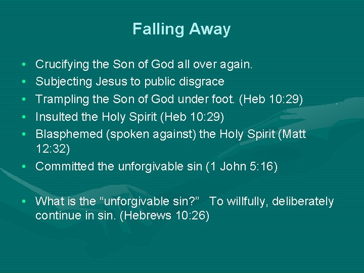 Falling Away • • • Crucifying the Son of God all over again. Subjecting