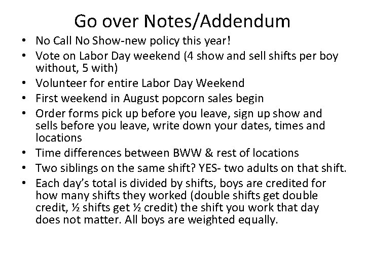 Go over Notes/Addendum • No Call No Show-new policy this year! • Vote on