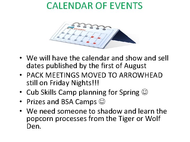 CALENDAR OF EVENTS • We will have the calendar and show and sell dates