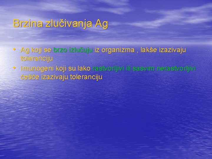 Brzina zlučivanja Ag • Ag koji se brzo izlučuju iz organizma , lakše izazivaju