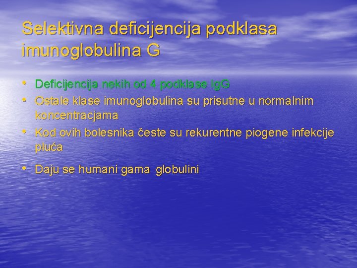 Selektivna deficijencija podklasa imunoglobulina G • Deficijencija nekih od 4 podklase Ig. G •