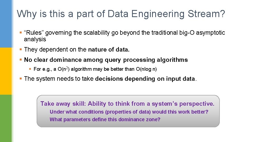 Why is this a part of Data Engineering Stream? § “Rules” governing the scalability