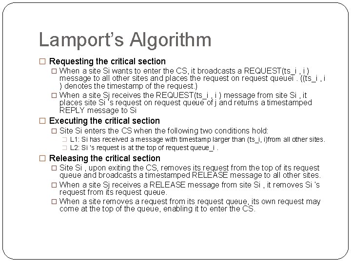 Lamport’s Algorithm � Requesting the critical section � When a site Si wants to