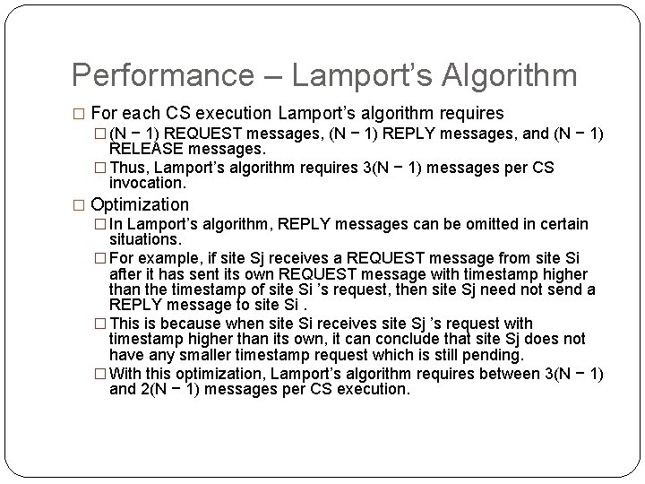 Performance – Lamport’s Algorithm � For each CS execution Lamport’s algorithm requires � (N