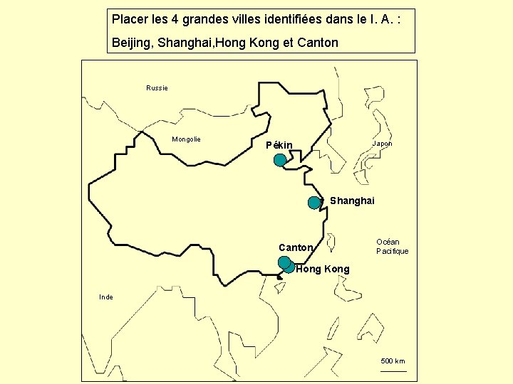Placer les 4 grandes villes identifiées dans le I. A. : Beijing, Shanghai, Hong