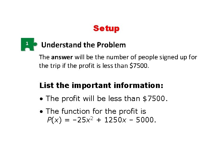 Setup 1 Understand the Problem The answer will be the number of people signed