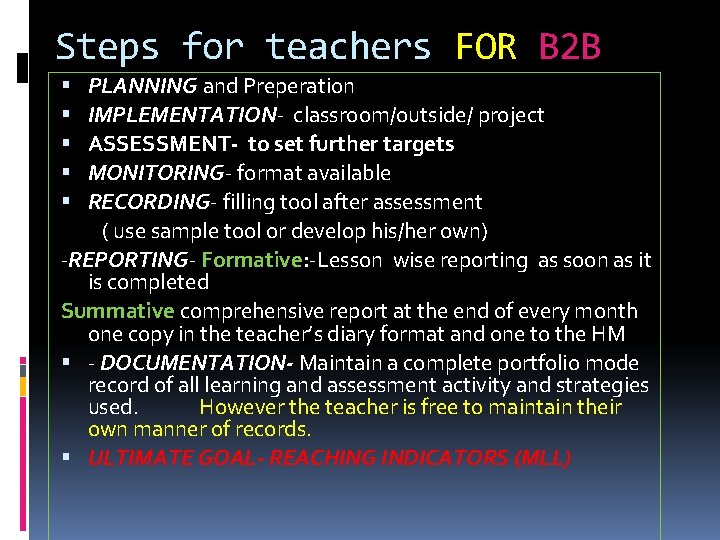 Steps for teachers FOR B 2 B PLANNING and Preperation IMPLEMENTATION- classroom/outside/ project ASSESSMENT-