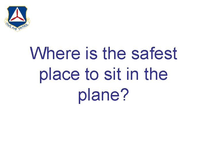 Where is the safest place to sit in the plane? 