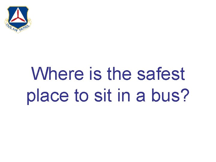 Where is the safest place to sit in a bus? 