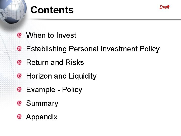 Contents Draft When to Invest Establishing Personal Investment Policy Return and Risks Horizon and