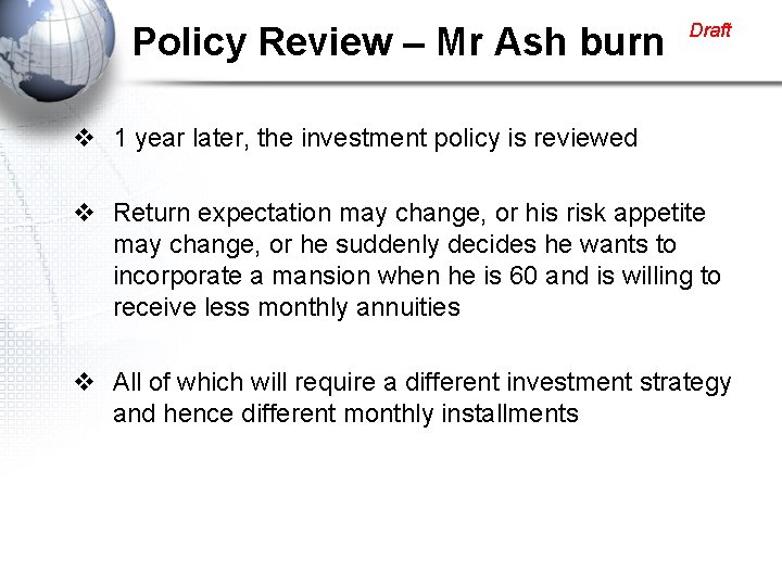 Policy Review – Mr Ash burn Draft v 1 year later, the investment policy