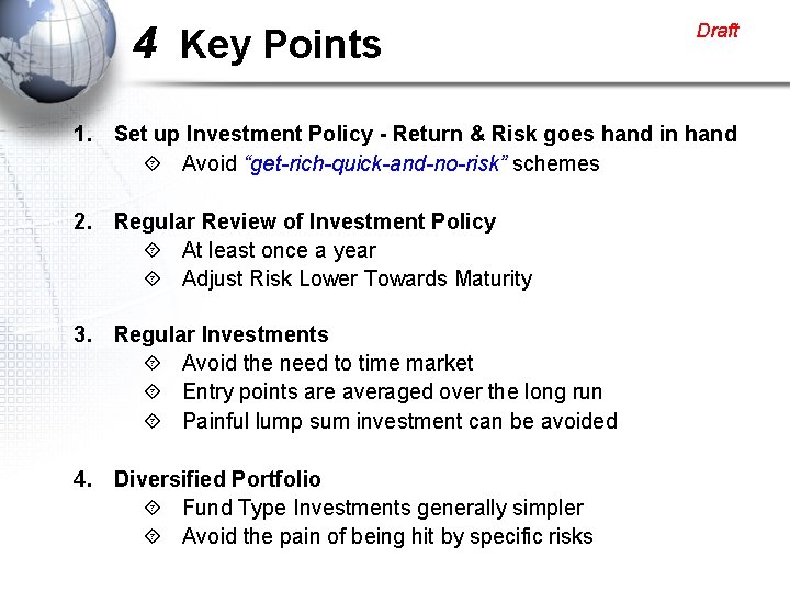 4 Key Points Draft 1. Set up Investment Policy - Return & Risk goes