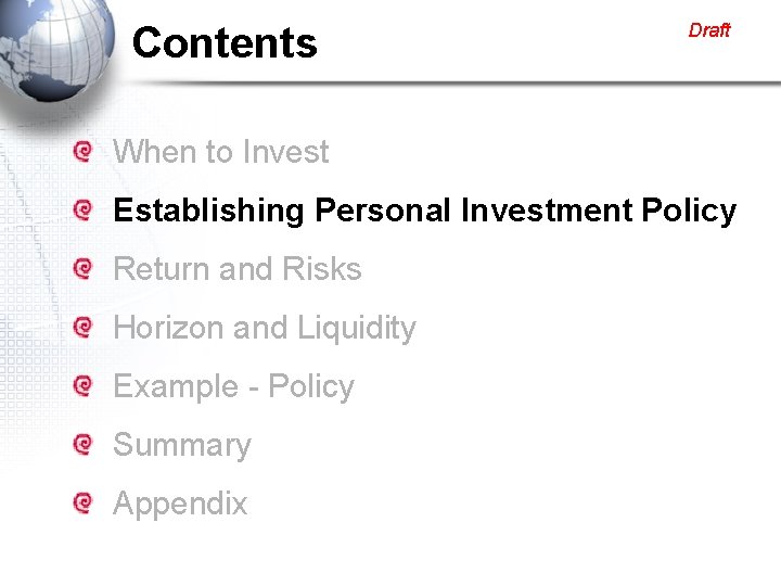 Contents Draft When to Invest Establishing Personal Investment Policy Return and Risks Horizon and