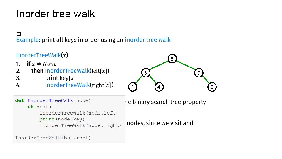 Inorder tree walk p 5 3 1 7 4 8 