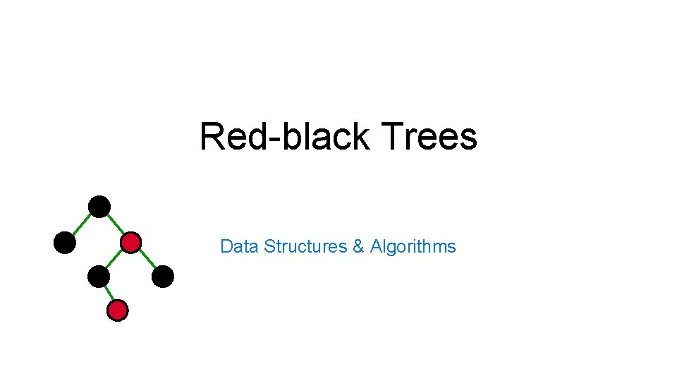 Red-black Trees Data Structures & Algorithms 