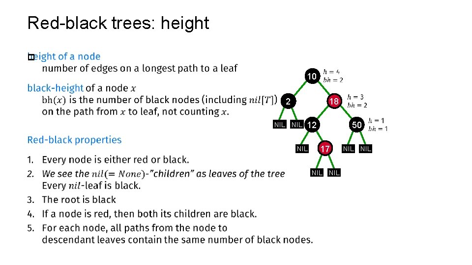 Red-black trees: height p 10 18 2 NIL NIL 12 NIL 50 17 NIL