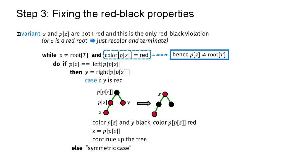 Step 3: Fixing the red-black properties p 