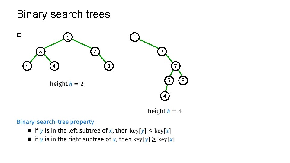 Binary search trees p 1 5 3 1 3 7 4 7 8 5