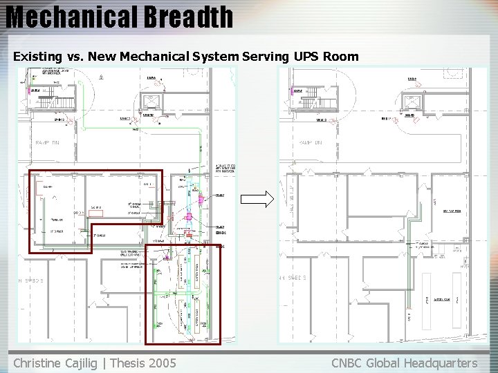 Mechanical Breadth Existing vs. New Mechanical System Serving UPS Room Christine Cajilig | Thesis