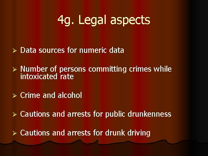 4 g. Legal aspects Ø Data sources for numeric data Ø Number of persons